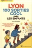 Sindy Barberon - Lyon, 100 sorties cool avec les enfants.