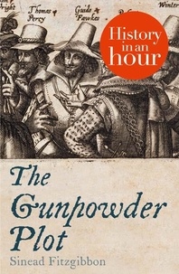 Sinead Fitzgibbon - The Gunpowder Plot: History in an Hour.