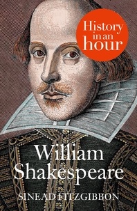 Sinead Fitzgibbon - William Shakespeare: History in an Hour.