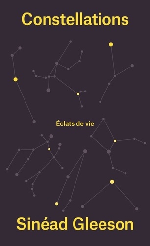 Constellations. Eclats de vie