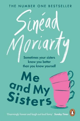 Sinéad Moriarty - Me and My Sisters - The Devlin sisters, novel 1.