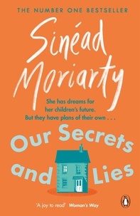Sinéad Moriarty - Our Secrets and Lies.