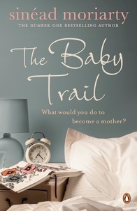 Sinéad Moriarty - The baby trail.