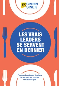 Les vrais leaders se servent en dernier