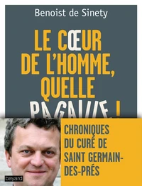 Coeur de l'homme, quelle pagaille !