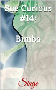 Sue Curious #14: Bimbo