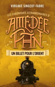 Les chroniques extraordinaires d'Amédée Pan