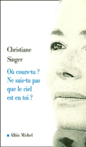 Ou Cours-Tu ? Ne Sais-Tu Pas Que Le Ciel Est En Toi ?