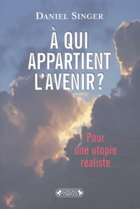 A qui appartient l'avenir?