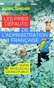 Les pires défauts de l’administration française