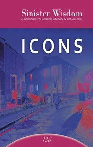 Sinister Wisdom 136: Icons