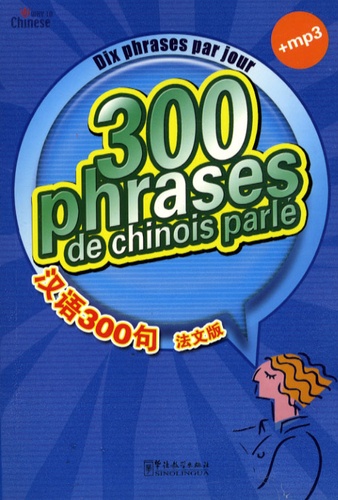  Sinolingua - 300 phrases de chinois parlé - Dix phrases par jour. 1 CD audio