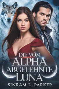 Die Vom Alpha Abgelehnte Luna