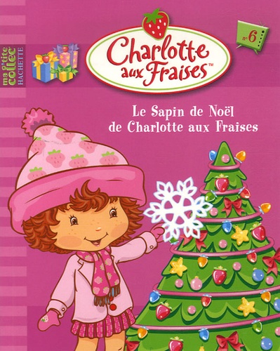 Siobhan Ciminera - Charlotte aux Fraises  : Le Sapin de Noël de Charlotte aux Fraises.