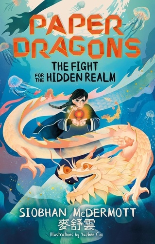 Paper Dragons: The Fight for the Hidden Realm. Book 1