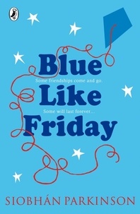 Siobhan Parkinson - Blue Like Friday.