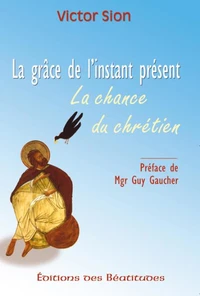 La grâce de l'instant présent
