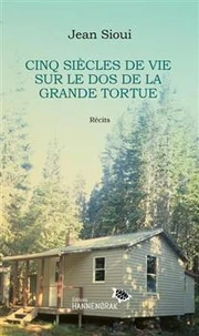 Cinq siècles de vie sur le dos de la grande tortue