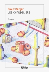 Sioux Berger - Les chandeliers.