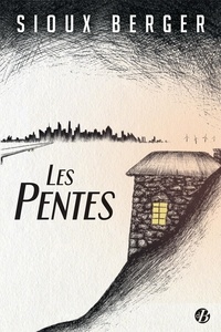 Sioux Berger - Les Pentes.