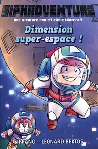  Siphano et Léonard Bertos - Siphadventure  : Dimension super-espace.