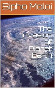  Sipho Moloi - The Invasion of Planet Earth.