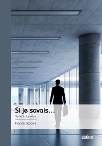 Si je savais... - Tome 2