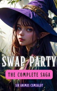 Swap Party: The Complete Saga