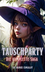 Tauschparty: Die komplette Saga