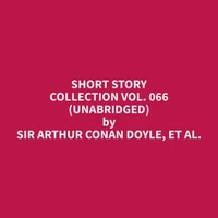 Short Story Collection Vol. 066 (Unabridged)