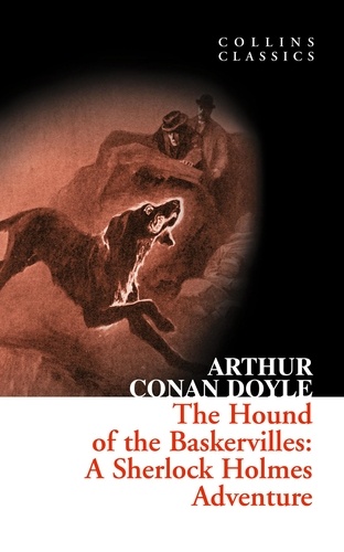 Sir Arthur Conan Doyle - The Hound of the Baskervilles - A Sherlock Holmes Adventure.