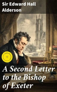 A Second Letter to the Bishop of Exeter