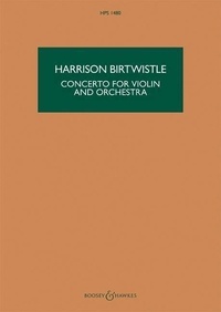 Sir harrison Birtwistle - Hawkes Pocket Scores HPS 1480 : Concerto for Violin and Orchestra - HPS 1480. violin and orchestra. Partition d'étude..