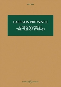 Sir harrison Birtwistle - Hawkes Pocket Scores HPS 1494 : String Quartet: The Tree of Strings - HPS 1494. string quartet. Partition d'étude..