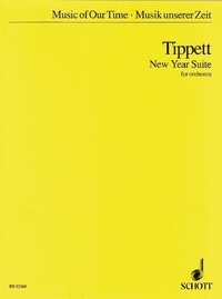 Sir michael Tippett - Music Of Our Time  : New Year Suite - orchestra. Partition d'étude..