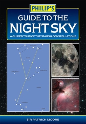 Philip's Guide to the Night Sky. A guided tour of the stars and constellations