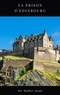 Sir Walter Scott - La Prison d'Edinbourg.