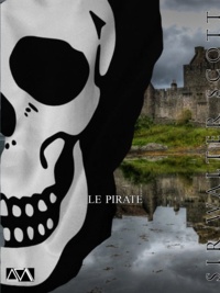 Sir Walter Scott - Le Pirate.