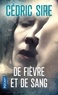  Sire Cédric - De fièvre et de sang.