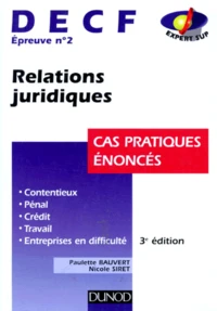 Decf Epreuve N° 2 Relations Juridiques. Cas Pratiques Enonces, 3eme Edition