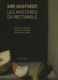 Siri Hustvedt - Les mystères du rectangle - Essais sur la peinture.