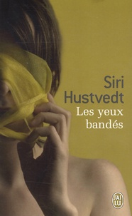 Siri Hustvedt - Les yeux bandés.