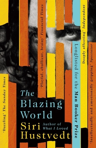The Blazing World. Longlisted for the Booker Prize