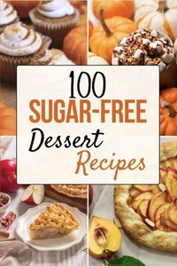 100 Sugar-Free Dessert Recipes