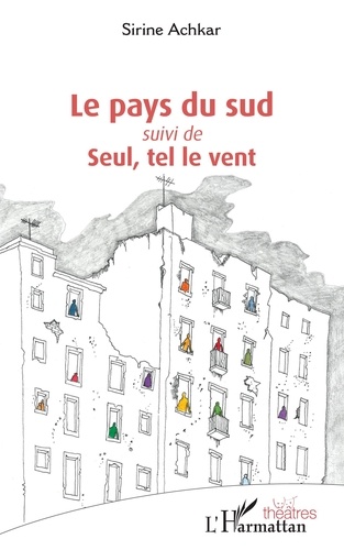 Sirine Achkar - Le pays du sud - Suivi de Seul, tel le vent.