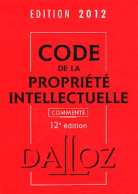 Code de la propriété intellectuelle commenté 2012