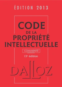 Code de la propriété intellectuelle commenté 2013
