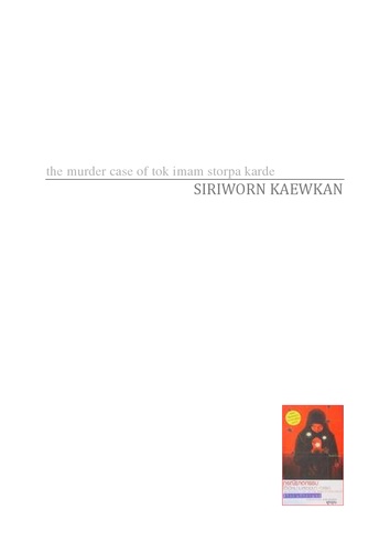 Siriworn Kaewkan - The murder case of Tok Imam Storpa Karde - A Thai novel.