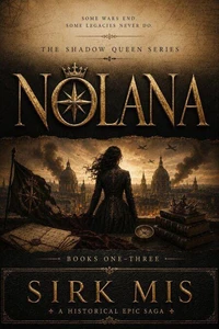 THE SHADOW QUEEN SERIES : NOLANA Book 1, Book 2 &amp; Book 3