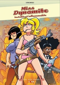  Sirkowski - Miss Dynamite Tome 1 : Instable et inflammable.